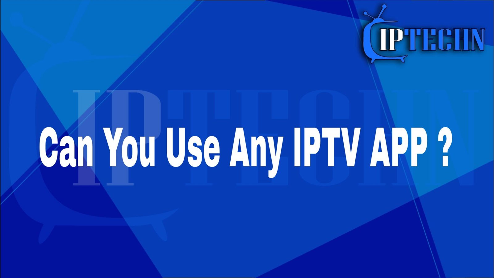 can you use any iptv app